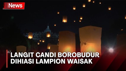 Momen Lampion Waisak Diterbangkan di Langit Candi Borobudur