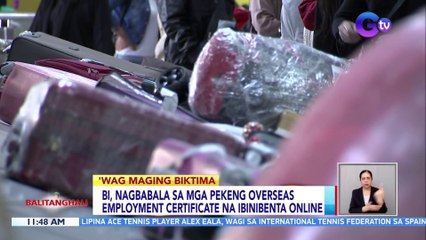 BI, nagbabala sa mga pekeng overseas employment certificate na ibinibenta online | BT