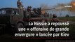 La Russie a repoussé une « offensive de grande envergure » lancée par Kiev