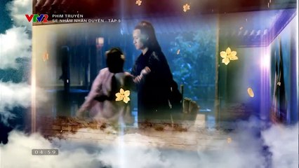 Se nhầm nhân duyên 05a