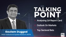 Talking Point: MOFSL’s Gautam Duggad Analyses Q4 Earnings & Shares Outlook On Market