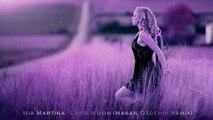 Mia Martina   Latin Moon Hasan Özdemir Remix