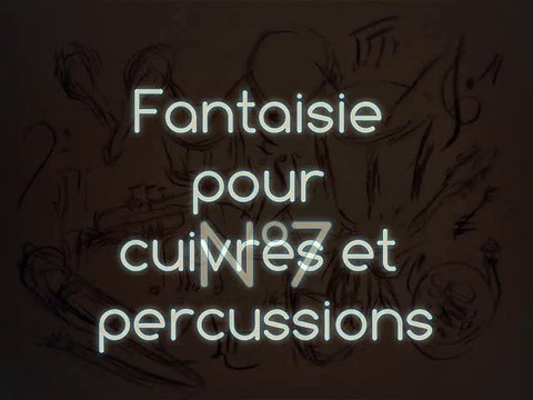 FANTAISIE POUR CUIVRES ET PERCUSSIONS N°7