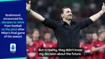 Ibrahimovic didn't tell Milan about retirement decision