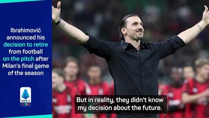 Ibrahimovic didn't tell Milan about retirement decision