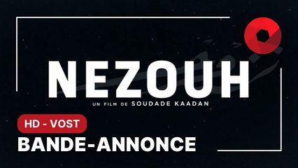 NEZOUH de Soudade Kaadan avec Kinda Aloush, Hala Zein, Samir Almasri : bande-annonce [HD-VOST] | 21 juin 2023 en salle