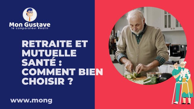 Retraite et mutuelle santé comment bien choisir ?