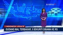 Gudang Mal di Kota Bogor Terbakar, 5 Sekuriti Dibawa ke RS