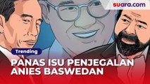Ketika Cawe-cawe Jokowi Picu Bola Panas Isu Penjegalan Anies Baswedan