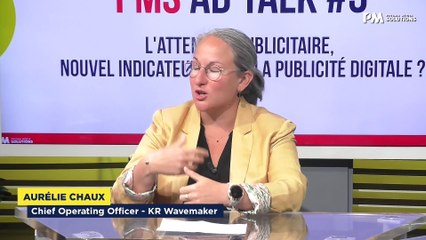 PMS AD'TALK 5 - PART1 / Qu'est ce que l'attention d'un point de vue publicitaire ? Qu'est ce qu'on mesure quand on parle d'attention ?