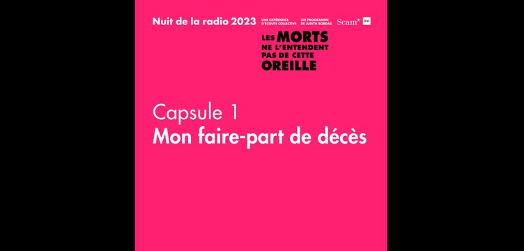 Nuit de la radio 2023 - Capsule 1 Mon faire-part de décès