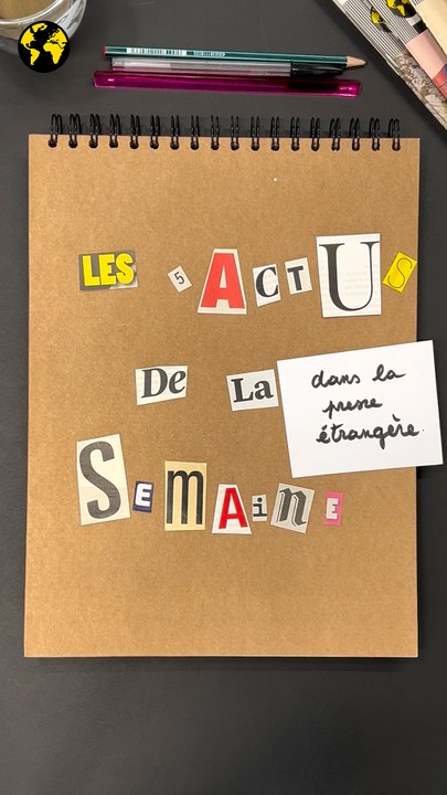 Les 5 actualités de la semaine dans la presse étrangère