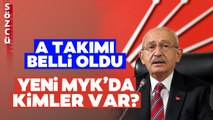 Kemal Kılıçdaroğlu'nun Yeni A Takımı'nda İlk Defa Duyacağınız Detaylar! İşte O İsimler