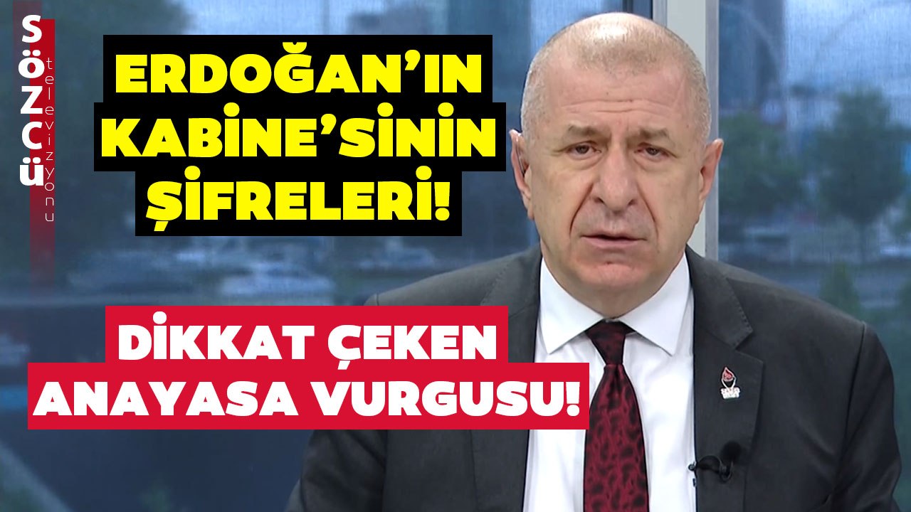 Ümit Özdağ Yeni Kabine'nin Şifrelerini Tek Tek Açıkladı! Dikkat Çeken Analiz