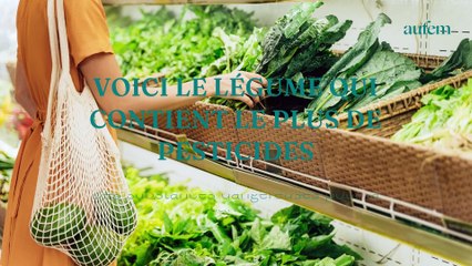 Voici le légume qui contient le plus de pesticides dangereux pour la santé
