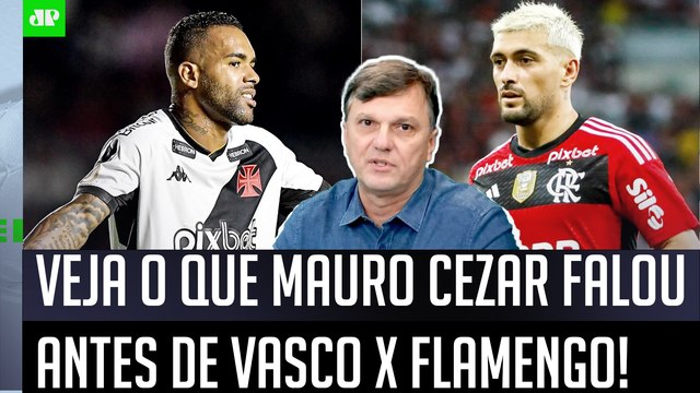 Gente, esse VASCO X FLAMENGO de HOJE tem muito... Mauro Cezar FALA A REAL antes do CLÁSSICO!