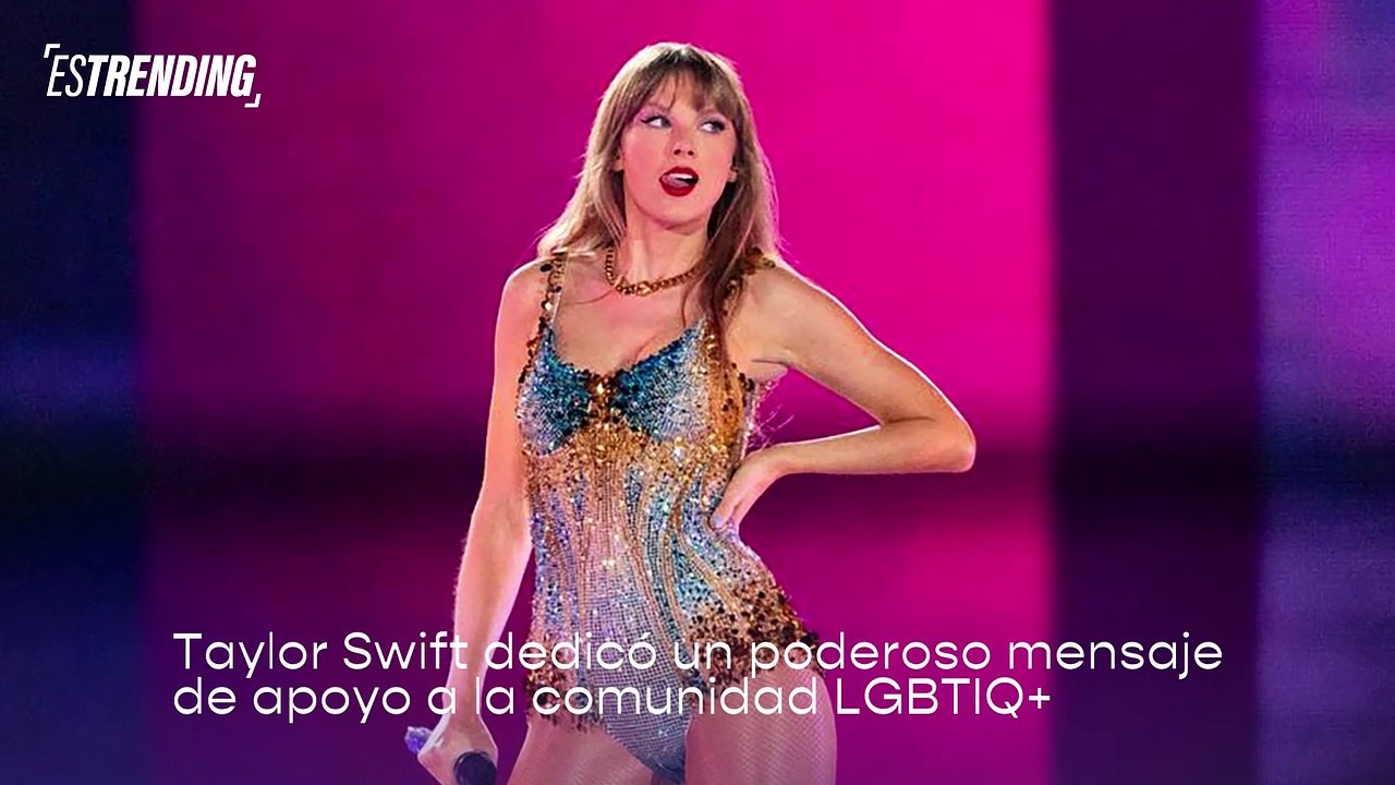 El poderoso mensaje de Taylor Swift a la comunidad LGBTIQ+