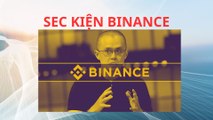 SEC kiện Binance vì vi phạm chứng khoán