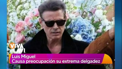 Luis Miguel causa preocupación por su extrema delgadez