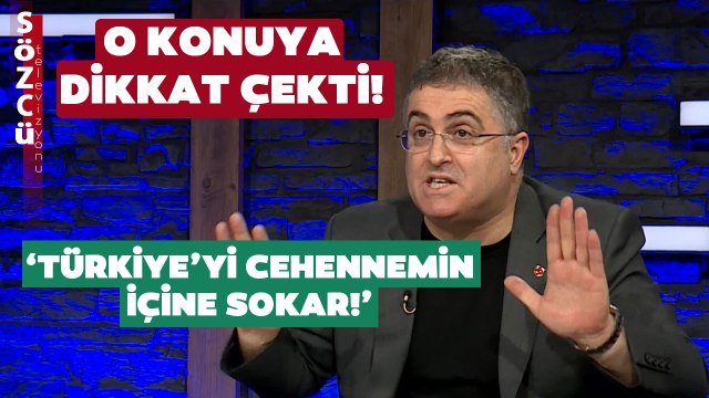 Ersan Şen O Konuya Dikkat Çekti! ‘Türkiye’yi Cehennemin İçine Sokar’