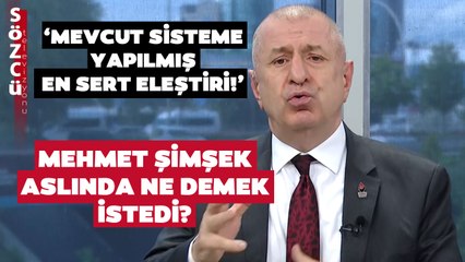 Ümit Özdağ Mehmet Şimşek'in İlk Açıklamasının Şifrelerini Açıkladı!