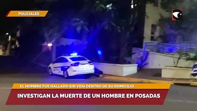 Investigan la muerte de un hombre en Posadas