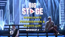 Minggu 4 | Highlights & Komen Juri Persembahan Big Stage Musim ke-5