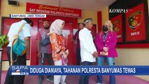 Tahanan Polresta Banyumas Tewas dalam Kondisi Penuh Luka, Orangtua Tahanan: Saya Gak Terima!