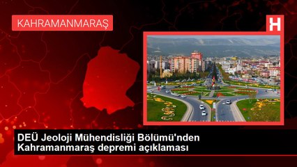 Tải video: DEÜ Jeoloji Mühendisliği Bölümü'nden Kahramanmaraş depremi açıklaması