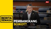 Bahas LKAN: Dewan Rakyat kosong, pembangkang boikot?