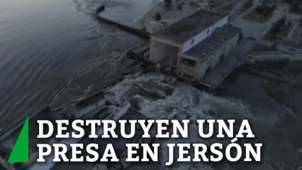 Ucrania y Rusia se acusan de destruir una presa en Jersón: "Está descargando agua de forma descontrolada"