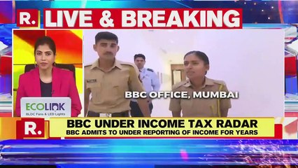 LIVE_ BBC Admits Under Reporting Income, After I-T Surveys At 2 Premises In India