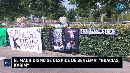 El madridismo se despide de Benzema: “Gracias, Karim”