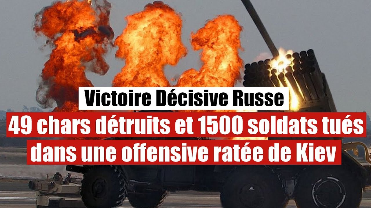 49 chars détruits et 1500 soldats tués : L'armée ukrainienne subit de lourdes pertes