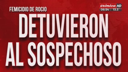 Femicidio en Saladillo: detuvieron al principal sospechoso