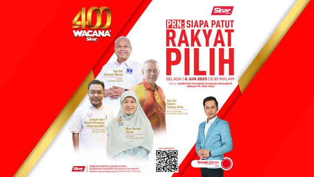 [WACANA SINAR] PRN: Siapa Patut Rakyat Pilih