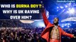Burna Boy becomes first African artist to sell out 60k capacity stadium in London | Oneindia News