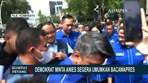 Partai Demokrat Minta Anies Baswedan Segera Umumkan Bakal Cawapres 2024