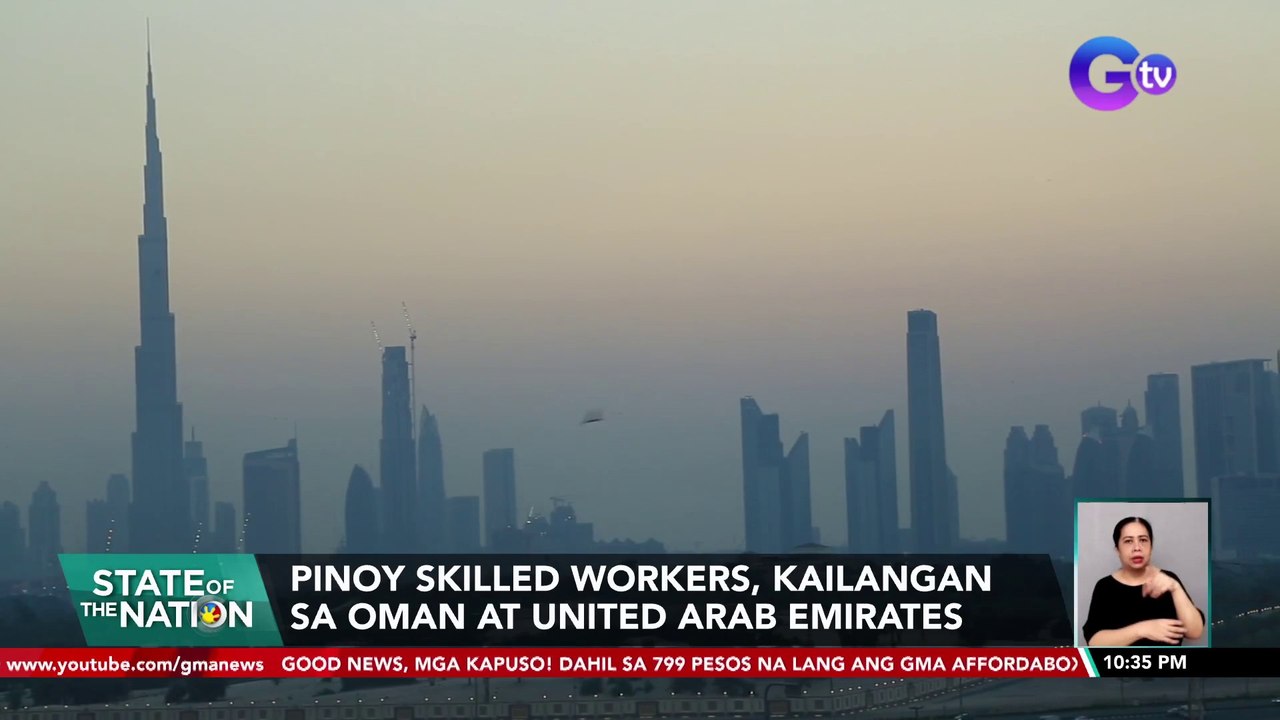 Pinoy skilled workers, kailangan sa Oman at United Arab Emirates | SONA