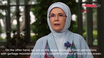 Emine Erdoğan'dan iklim değişikliği ile mücadele mesajı