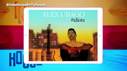 INDAHOUSE con Alex Ubago