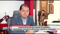 Audios revelan que asesor de Bermejo coordinó violentas protestas tras golpe de Estado