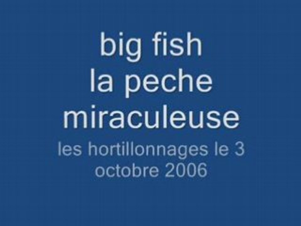 Big fish la peche miraculeuse