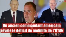 Un ancien commandant américain révèle le déficit de mobilité de L'OTAN