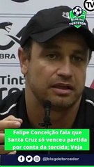FELIPE CONCEIÇÃO fala que SANTA CRUZ só ganhou partida por conta da torcida; VEJA