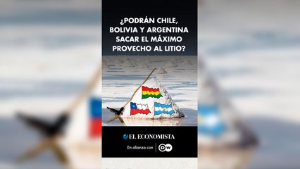 ¿Podrán Chile, Bolivia y Argentina sacar el máximo provecho al litio?