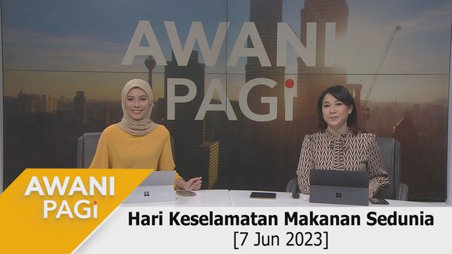 AWANI Pagi: Hari Keselamatan Makanan Sedunia