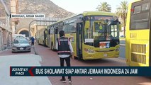 Layanan Transportasi Bus Sholawat, Siap Antar Jemaah Haji Indonesia 24 Jam