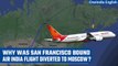 Delhi-San Francisco Air India flight diverted to Russia after engine glitch | Oneindia News