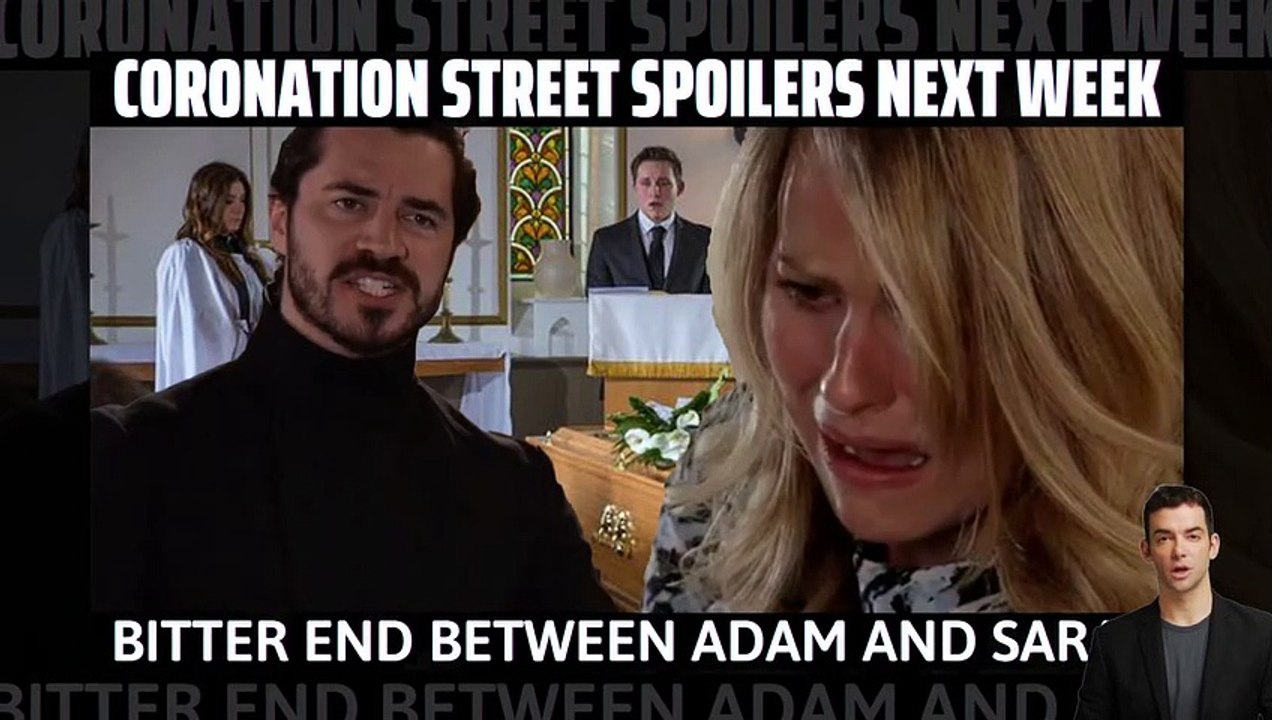 Coronation Street spoilers _ Bitter End Between Adam and Sarah _ #corrier